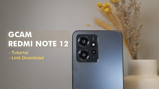 TUTORIAL INSTAL GCAM REDMI NOTE 12  LINK DOWNLOAD [upl. by Mak500]