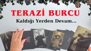 TERAZİ BURCU 1 Hafta İçinde Kaldığı Yerden Devam [upl. by Anattar]