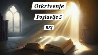 Otkrivenje Poglavlje 5 BKJ Audio  The Revelation Chapter 5 KJV Croatian Audio [upl. by Atinot]