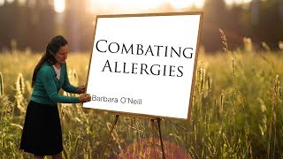 How to Combat Allergies  Barbara ONeill [upl. by Joacima]