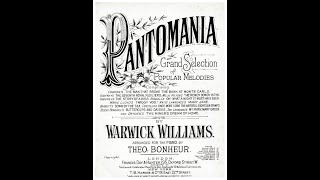 PANTOMANIA grand selection arr Warwick Williams 1893 [upl. by Yremogtnom]