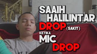 Saaih Halilintar Drop Sakit Ketika Mic Drop Gen Halilintar [upl. by Kasper]