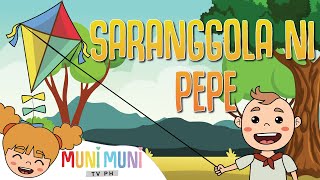 SARANGGOLA NI PEPE  Filipino Folk Song and Nursery Rhymes  Muni Muni TV [upl. by Marie-Ann]