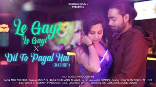 Le Gayi Le Gayi x Dil To Pagal Hai  Hindi Mashup  Cover  Old Song New Version  ATUL PUSHKAR [upl. by Boatwright300]