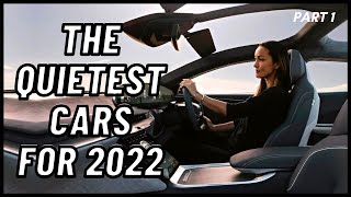 The Quietest Cars for 2022 Part 2 [upl. by Marola]