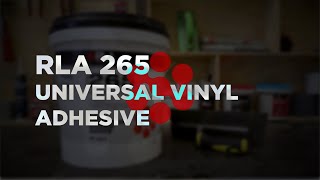 RLA 265  Universal Vinyl Adhesive  BENEFITS [upl. by Eemiaj200]