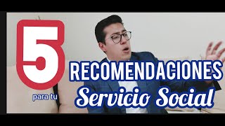 Cinco recomendaciones para elegir tu Servicio Social  Consejos Servicio Social  ¿Cómo elijo mi SS [upl. by Eilrac]