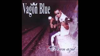 🎸 Vagon Blue  El Tren Azul Álbum Completo 🎸 [upl. by Grounds972]