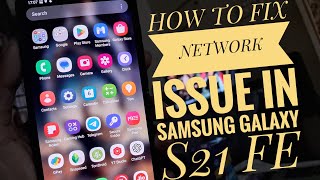 HOW TO FIX NETWORK PROBLEM IN SAMSUNG GALAXY S21 FE AND OTHER ANDROID PHONES [upl. by Palmira]