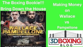 MAKE MONEY W the Boxing Bookie Conor Wallace vs Jerome Pampellone [upl. by Miculek126]