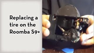 Roomba S9 Tire Replacement [upl. by Honeywell808]