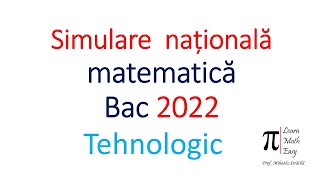 Simulare Matematica BAC Tehnologic 29 martie 2022 [upl. by Maritsa]