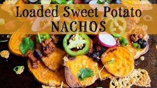 Loaded Sweet Potato Nachos [upl. by Tirzah]