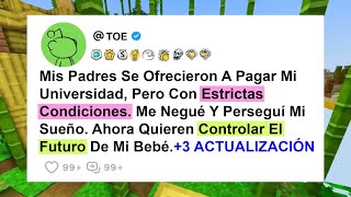 Mis Padres Se Ofrecieron A Pagar Mi Universidad Pero Con Estrictas Condiciones Me Negué Y [upl. by Mcgrath]