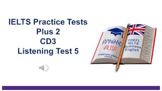 IELTS Practice Tests Plus 2 CD3 Listening Test 5 [upl. by Yenffad]