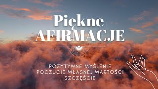 Afirmacje PEWNOŚĆ SIEBIE ❤ Motywacyjne AFIRMACJE które pomogą Ci myśleć pozytywnie ❤ Zacznij DZIŚ [upl. by Animas]