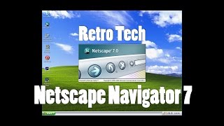 Retro Tech Netscape Navigator 7  How to Install Netscape [upl. by Anavlys]