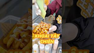 KHOAI TÂY CHIÊN CỦA BÀ CHỦ GIẢ ĐIẾC food [upl. by Enovi]