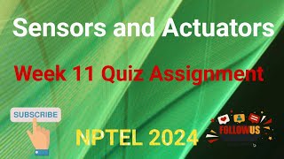 Sensors and Actuators Week 11 Quiz Assignment Solution  NPTEL 2024  SWAYAM 2024 [upl. by Finley]