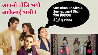 its my show controversy  Swastima Khadka  Samragyeerl shah Oshin Sitaula episode 1 Anamol KC [upl. by Assennev]