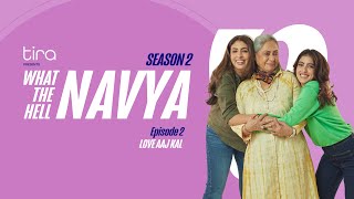 Love Aaj Kal What the Hell NavyaS2 Ep 2Shweta Bachchan Nanda Jaya Bachchan amp Navya Naveli Nanda [upl. by Larimore507]