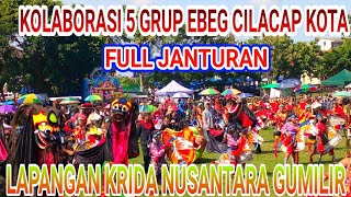 Kolaborasi 5 Grup Ebeg Cilacap Kota Full Janturan [upl. by Sucram450]