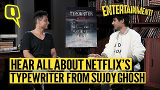 Sujoy Ghosh on Making His Netflix Series TypewriterCrafting Thrillers and the Shadow of Kahaani [upl. by Enaelem300]