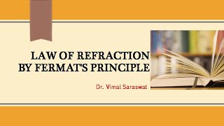 Law of refraction by Fermats principle  Optics [upl. by Oneida]