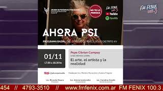 ahora psi 1112024  El arte el artista y la realidad  Pepe Cibrian Campoy Fm Fenix 1003 [upl. by Schild]