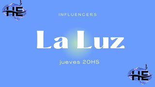 INFLUENCERS La Luz 10102024 [upl. by Massimo]