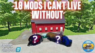 10 MODS I CANT LIVE WITHOUT  Farming Simulator 22 [upl. by Aremmat]