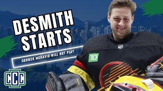 CASEY DESMITH STARTS TONIGHT FOR MASSIVE CANUCKS GAME VS THE OILERS [upl. by Sarita465]