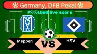 🛑LIVE Meppen vs HSV  Germany DFB Pokal  Full Match Live Streaming [upl. by Waylan979]