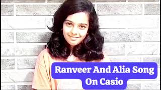 Tum Kya Mile Ranveer and Alia song on Casio [upl. by Ridan]