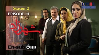 Shahrzad Series S2E11 English subtitle  سریال شهرزاد قسمت ۱۱  زیرنویس انگلیسی [upl. by Aipmylo]