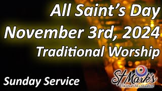 1000AM Traditional Worship  All Saints Day 2024 [upl. by Colner]