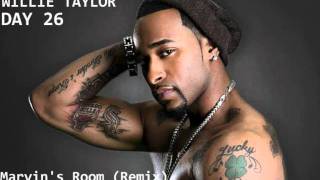 Willie Taylor Day 26  Marvins Room Remix [upl. by Runkle]