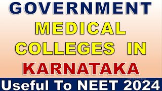 Government Medical Colleges in Karnataka  NEET 2024  MBBS College List  AIQ Medical In Karnataka [upl. by Esinal]