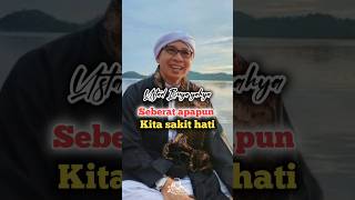 SEBERAT APAPUN SAKIT HATI KITA USTAD BUYA YAHYA ustadbuyayahya shorts motivation [upl. by Anaul193]