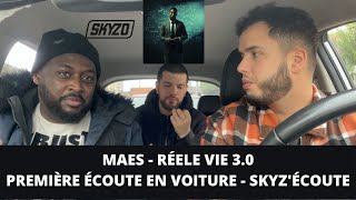 MAES  RÉELLE VIE 30  PREMIÈRE ÉCOUTE  SKYZÉCOUTE [upl. by Knowlton]