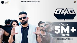 OMG Official Video  Amrit Maan  Mxrci  Punjabi Song 2023 [upl. by Adnorahs]