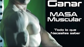 GANAR MASA MUSCULAR  TODO LO QUE NECESITAS SABER PARA MEJORAR TU MUSCULATURA [upl. by Mchugh]