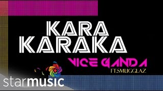 Vice Ganda  Karakaraka ft Smugglaz Lyrics [upl. by Lorin359]