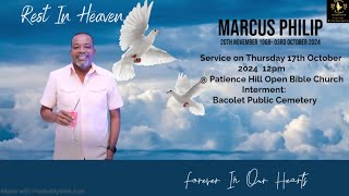 PART 2 Funeral for Marcus Philip on Thursday 17th October 202412pm  Patience Hill Open Bible Church [upl. by Ragnar]