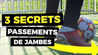 3 SECRETS POUR MAITRISER LES PASSEMENTS DE JAMBES [upl. by Cromwell428]