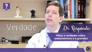 Dr Responde mitos e verdades sobre endometriose e a gravidez [upl. by Natsirhc]