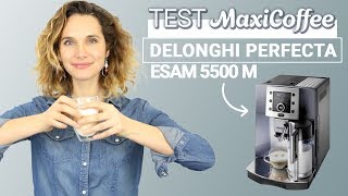 DELONGHI PERFECTA ESAM 5500 M  Machine à café automatique  Le Test MaxiCoffee [upl. by Annmaria]