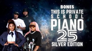 This is Private School Piano Ep 25The SILVER Edition Amapiano Mix 2024 MFR Souls Kelvin Momo [upl. by Bary]