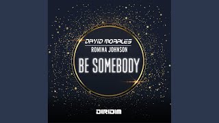 BE SOMEBODY Extended Mix [upl. by Mavis]