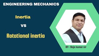 Inertia vs Rotational inertia II moment of inertia II Engineering mechanics II Physics [upl. by Mansur]